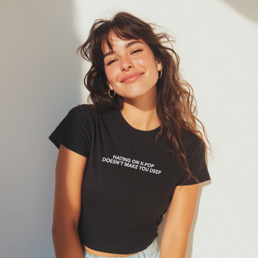 Hating on K-Pop Doesn’t Make You Deep Baby Tee